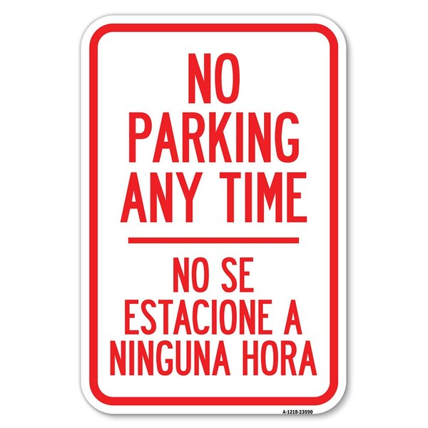Signmission No Se Estacione a Ninguna Hora Heavy-Gauge Aluminum Sign, 12" H, A-1218-23590 A-1218-23590 - main